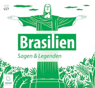 "Brasilien: Sagen, Märchen und Mythen" als Hörbuch