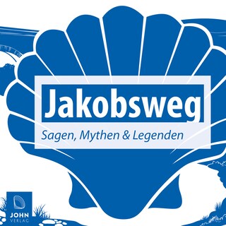 Jakobsweg Sagen und Legenden als Hörbuch