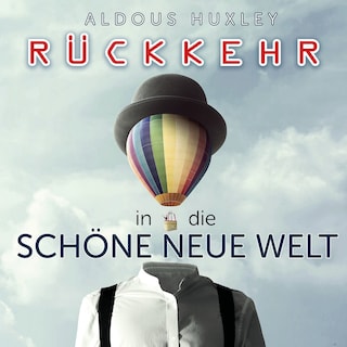 Rückkehr in die Schöne neue Welt als Hörbuch