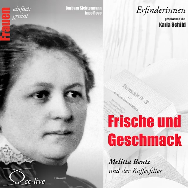 Book cover for Frische und Geschmack - Melitta Bentz und der Kaffeefilter
