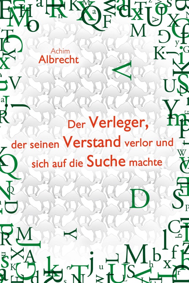 Book cover for Der Verleger, der seinen Verstand verlor und sich auf die Suche machte