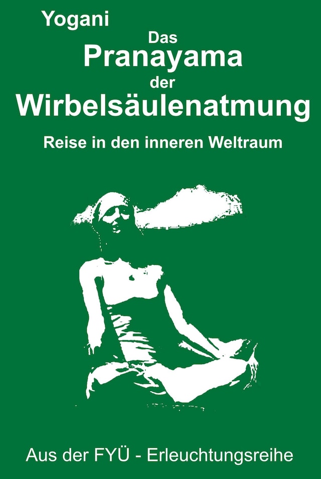 Portada de libro para Das Pranayama der Wirbelsäulenatmung