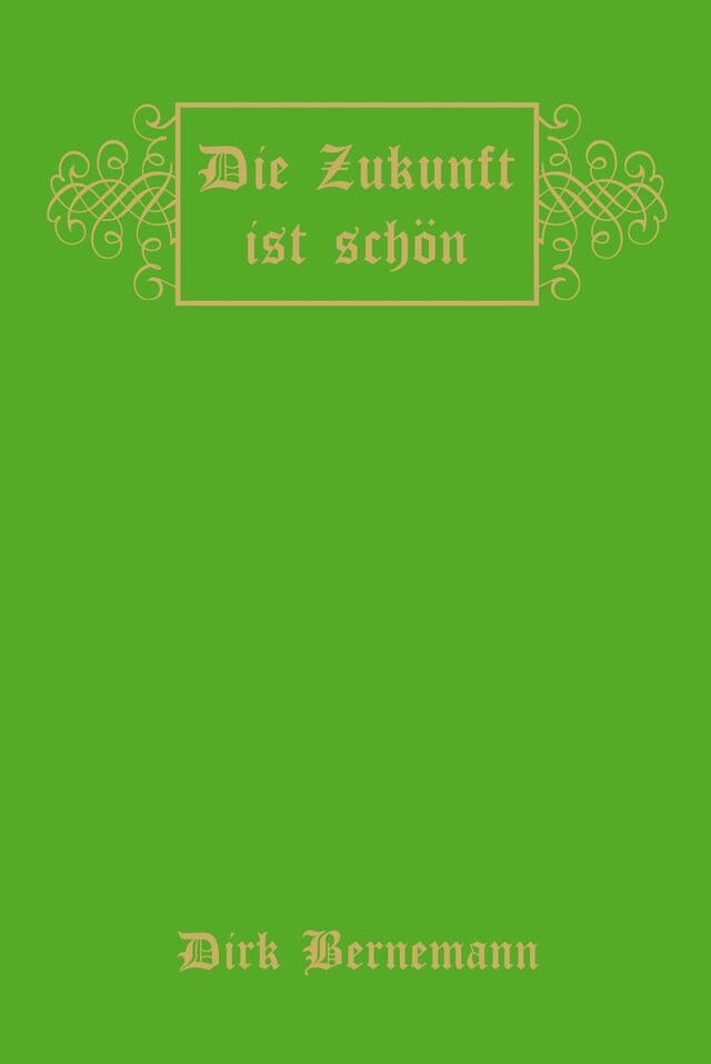 Book cover for Die Zukunft ist schön