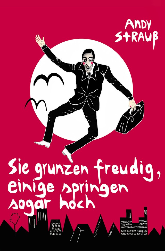 Book cover for Sie grunzen freudig, einige springen sogar hoch