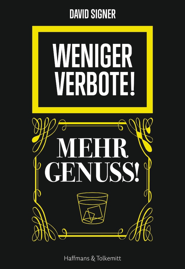 Bogomslag for Weniger Verbote! Mehr Genuss