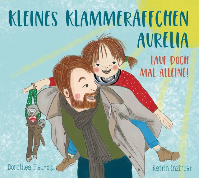 Book cover for Kleines Klammeräffchen Aurelia - Lauf doch mal allein!