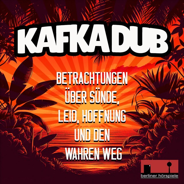 Book cover for Kafka Dub - Betrachtungen über Sünde, Leid, Hoffnung und den wahren Weg