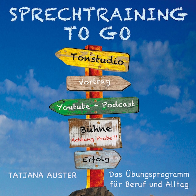 Book cover for Sprechtraining to go - Das Stimmtraining für Beruf & Alltag