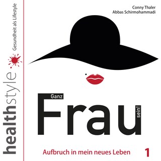 Ganz Frau sein! 1 als Hörbuch