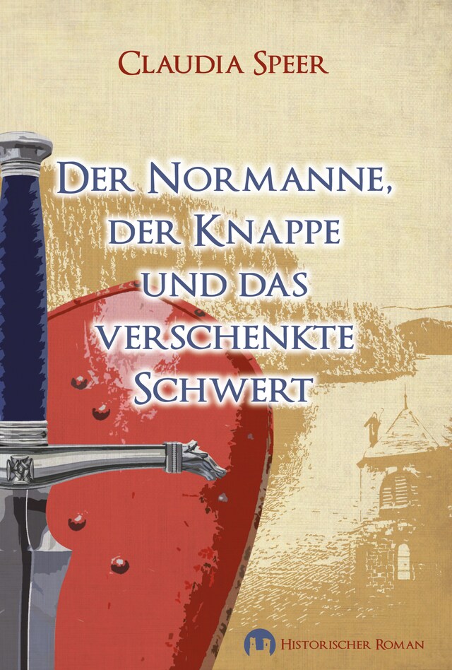 Kirjankansi teokselle Der Normanne, der Knappe und das verschenkte Schwert