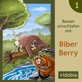 Besser einschlafen mit Biber Berry - 1 als Hörbuch