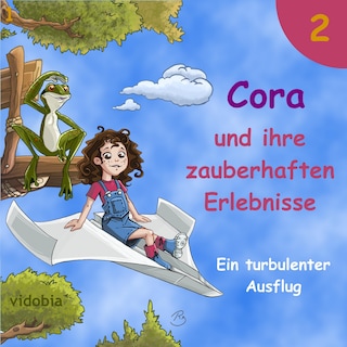2 - Cora und ihre zauberhaften Erlebnisse - Ein turbulenter Ausflug als Hörbuch
