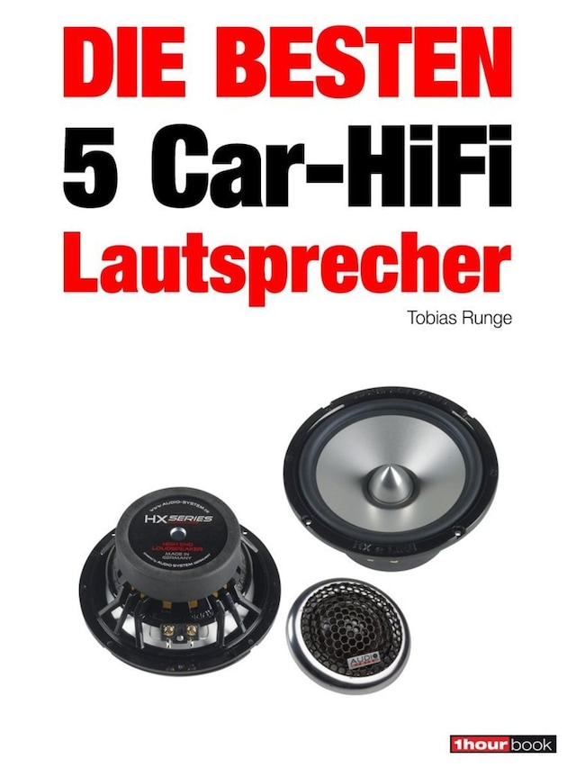 Buchcover für Die besten 5 Car-HiFi-Lautsprecher