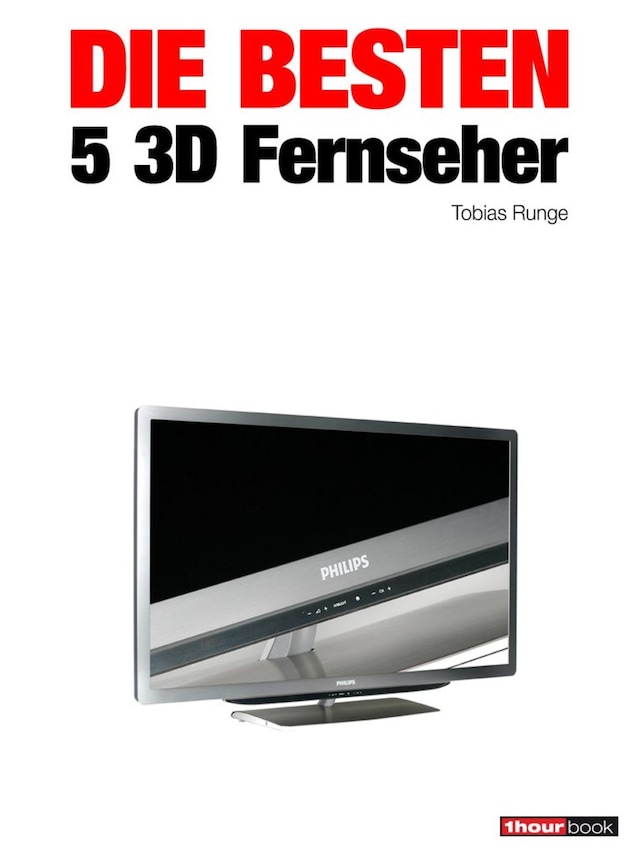 Buchcover für Die besten 5 3D-Fernseher