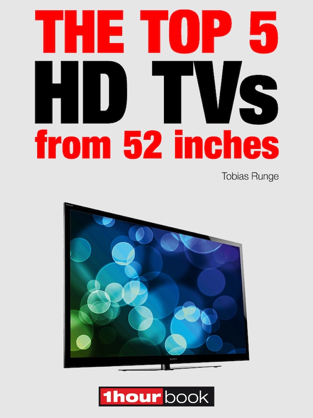 Kirjankansi teokselle The top 5 HD TVs from 52 inches