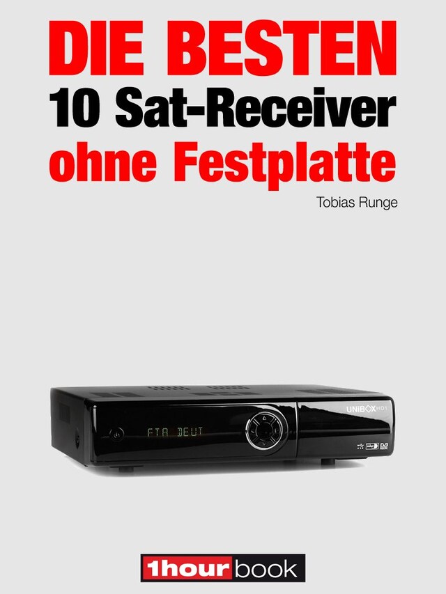 Okładka książki dla Die besten 10 Sat-Receiver ohne Festplatte