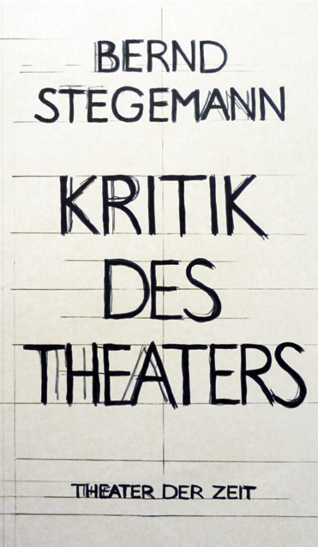 Book cover for Bernd Stegemann - Kritik des Theaters