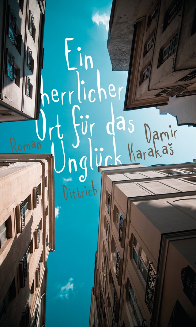 Book cover for Ein herrlicher Ort für das Unglück