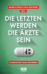 Die Letzten werden die Ärzte sein