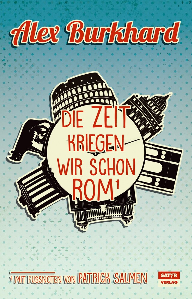 Book cover for Die Zeit kriegen wir schon Rom