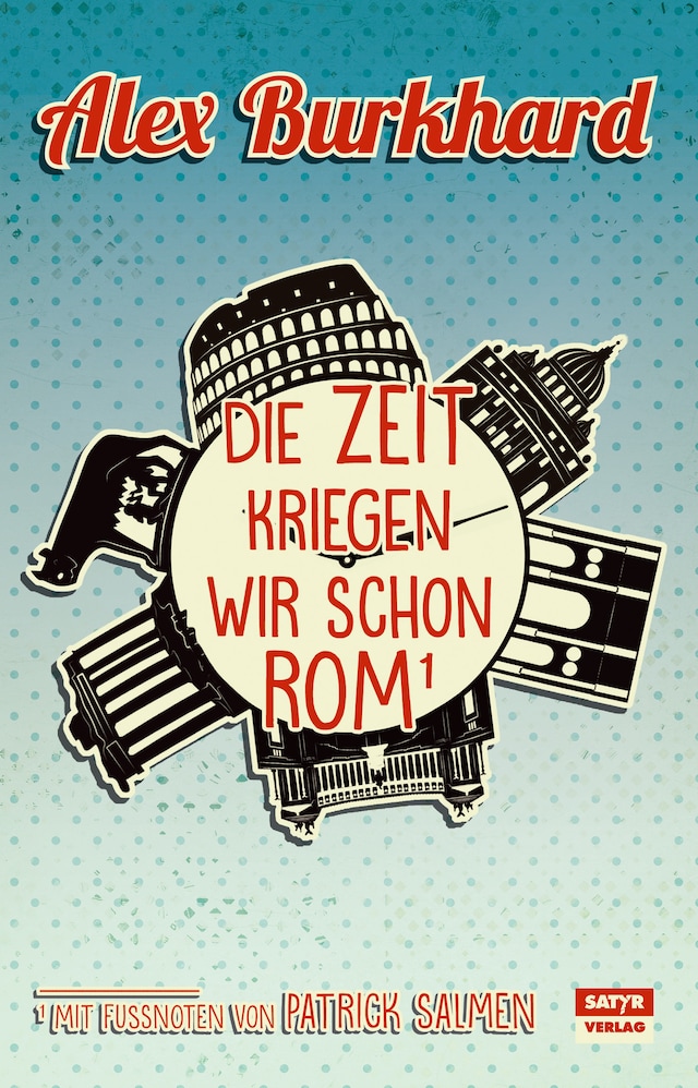 Couverture de livre pour Die Zeit kriegen wir schon Rom