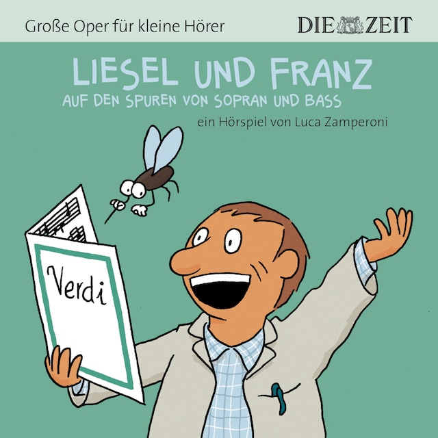 Kirjankansi teokselle Liesel und Franz - Große Oper für kleine Hörer - Die ZEIT-Edition