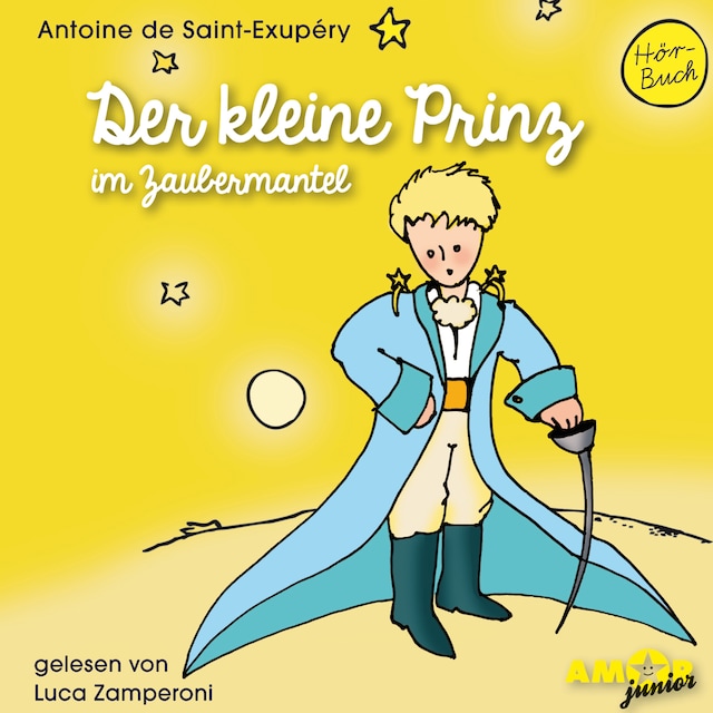 Book cover for Der kleine Prinz im Zaubermantel - Der kleine Prinz, Band 2 (Ungekürzt)