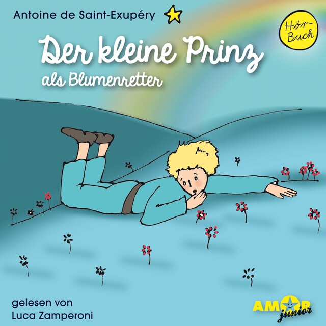 Couverture de livre pour Der kleine Prinz als Blumenretter - Der kleine Prinz, Band 4 (Ungekürzt)