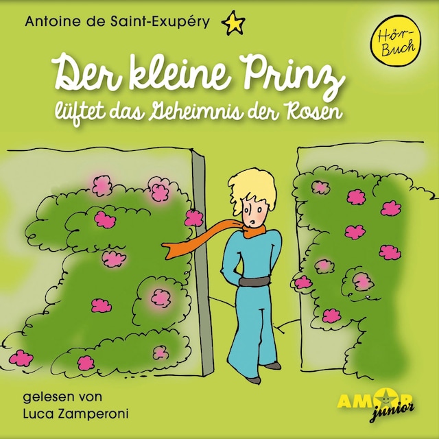 Book cover for Der kleine Prinz lüftet das Geheimnis der Rosen - Der kleine Prinz, Band 8 (Ungekürzt)