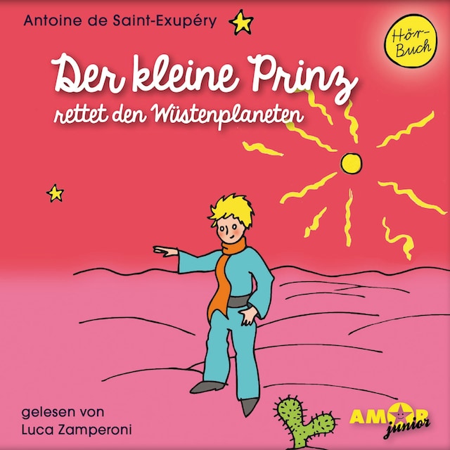 Book cover for Der kleine Prinz rettet den Wüstenplaneten - Der kleine Prinz, Band 9 (Ungekürzt)
