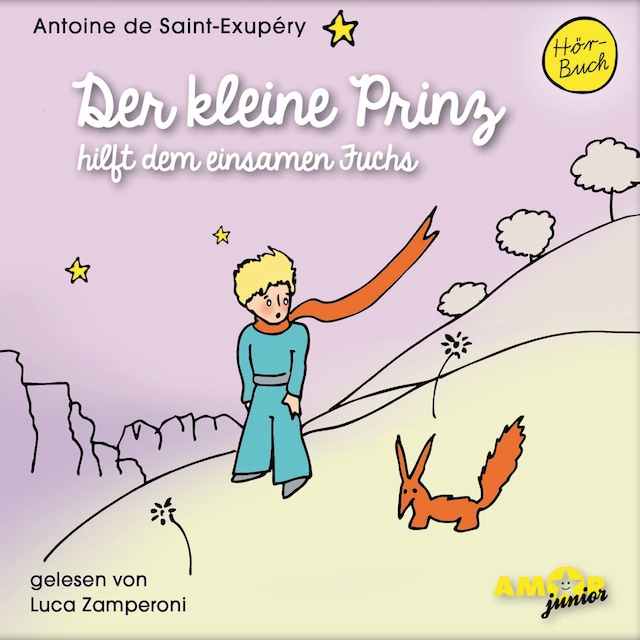 Book cover for Der kleine Prinz hilft dem einsamen Fuchs - Der kleine Prinz, Band 10 (Ungekürzt)