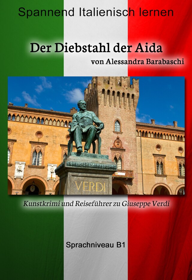 Bokomslag for Der Diebstahl der Aida - Sprachkurs Italienisch-Deutsch B1