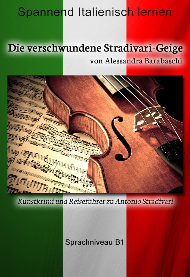 Buchcover für Die verschwundene Stradivari-Geige - Sprachkurs Italienisch-Deutsch B1
