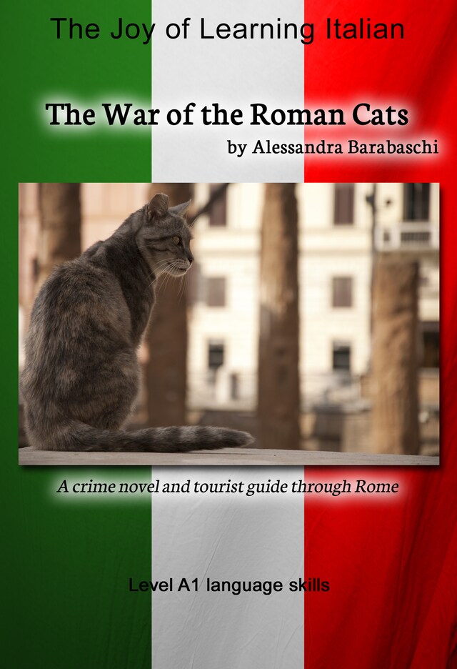 Portada de libro para The War of the Roman Cats - Language Course Italian Level A1