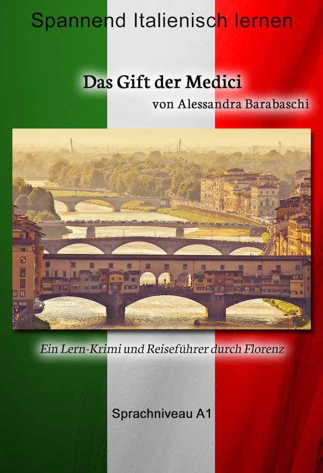Okładka książki dla Das Gift der Medici - Sprachkurs Italienisch-Deutsch A1