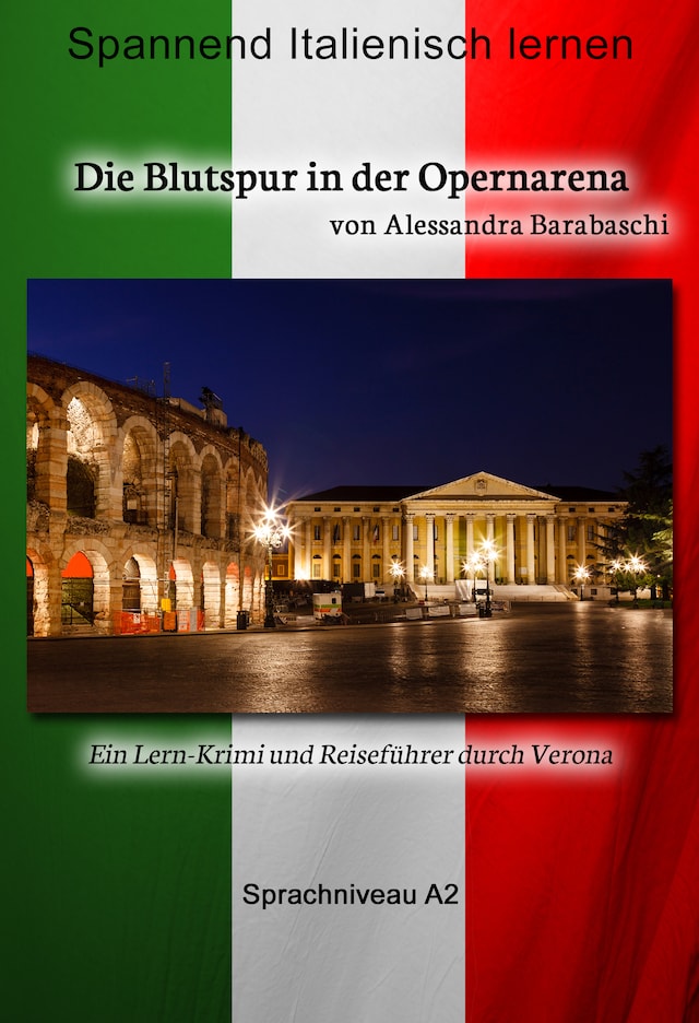 Okładka książki dla Die Blutspur in der Opernarena - Sprachkurs Italienisch-Deutsch A2