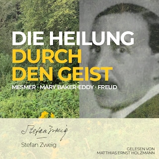 Die Heilung durch den Geist als Hörbuch