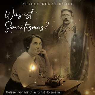 Was ist Spiritismus? als Hörbuch