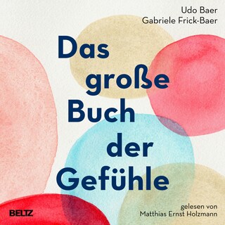 Das große Buch der Gefühle als Hörbuch