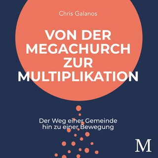 Von der Megachurch zur Multiplikation als Hörbuch
