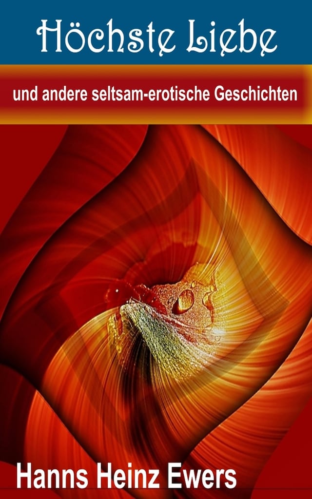 Book cover for Höchste Liebe und andere seltsam-erotische Geschichten
