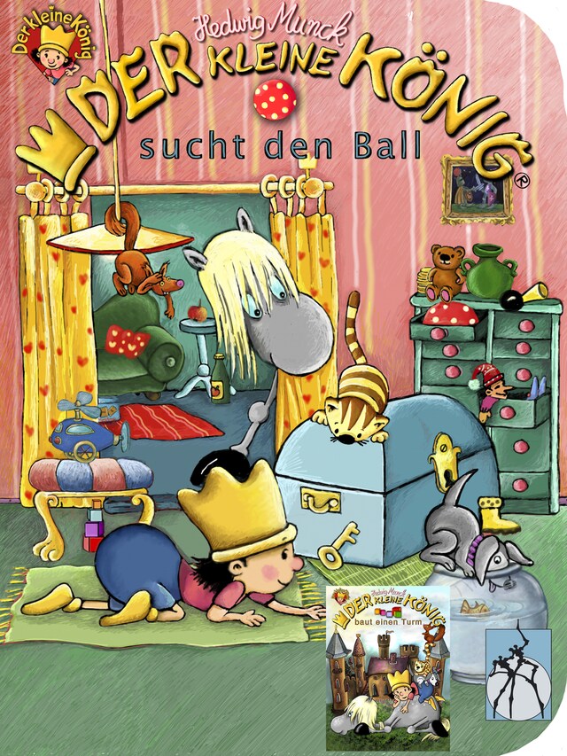 Book cover for Der kleine König sucht den Ball / baut einen Turm