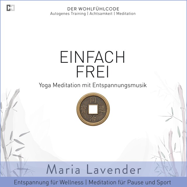 Portada de libro para Einfach Frei | Yoga Meditation mit Entspannungsmusik | Entspannung für Wellness | Meditation für Pause und Sport