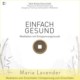 Einfach Gesund | Meditation mit Entspannungsmusik | Meditation zum Einschlafen | Entspannung zum Einschlafen als Hörbuch