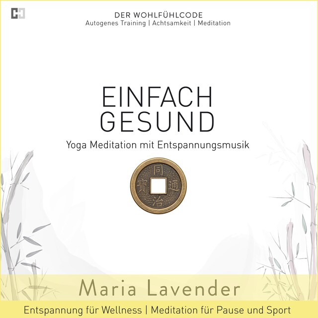 Couverture de livre pour Einfach Gesund | Yoga Meditation mit Entspannungsmusik | Entspannung für Wellness | Meditation für Pause und Sport