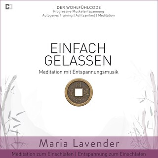 Einfach Gelassen | Meditation mit Entspannungsmusik | Meditation zum Einschlafen | Entspannung zum Einschlafen als Hörbuch