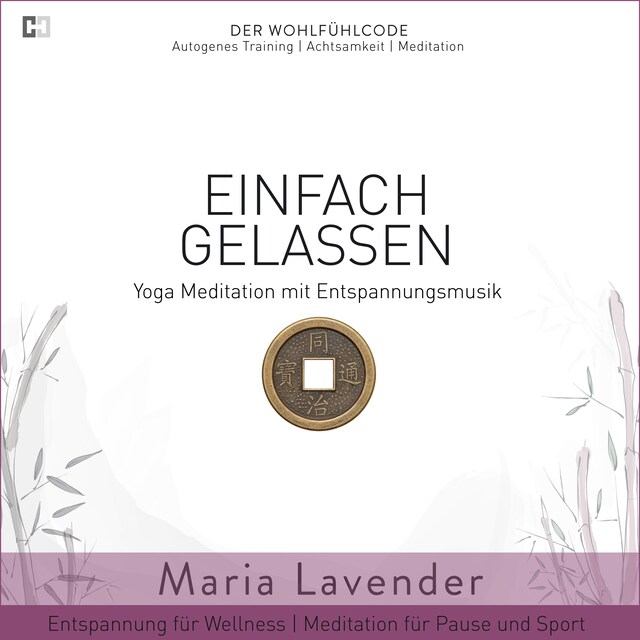 Couverture de livre pour Einfach Gelassen | Yoga Meditation mit Entspannungsmusik | Entspannung für Wellness | Meditation für Pause und Sport