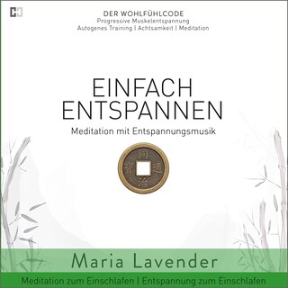 Einfach Entspannen | Meditation mit Entspannungsmusik | Meditation zum Einschlafen | Entspannung zum Einschlafen als Hörbuch