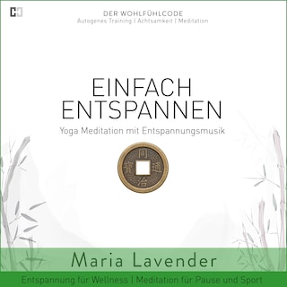 Einfach Entspannen | Yoga Meditation mit Entspannungsmusik | Entspannung für Wellness | Meditation für Pause und Sport als Hörbuch