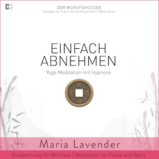 Einfach Abnehmen | Yoga Meditation mit Hypnose | Entspannung für Wellness | Meditation für Pause und Sport als Hörbuch